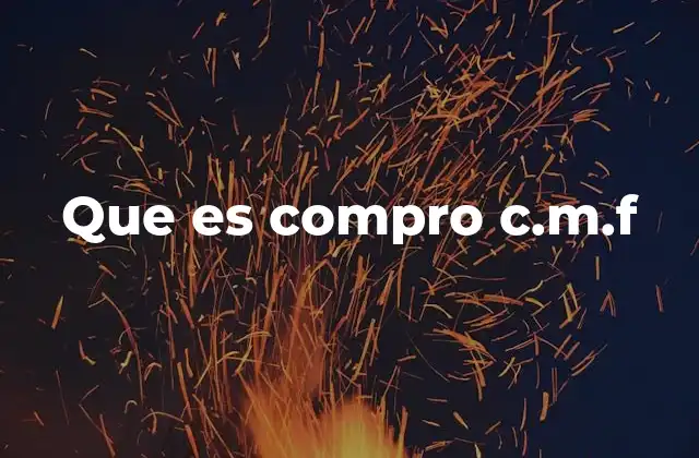Que es Compro C.m.f