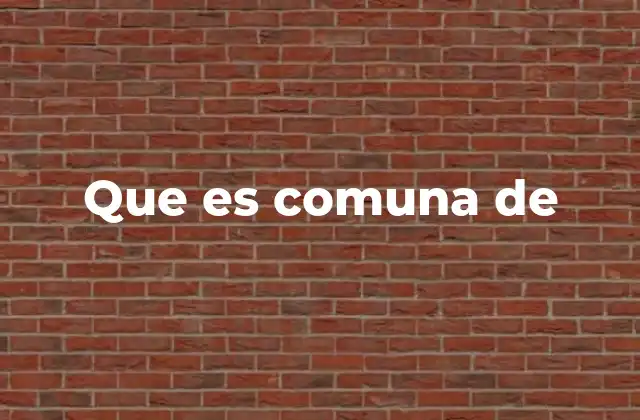 Que es Comuna de