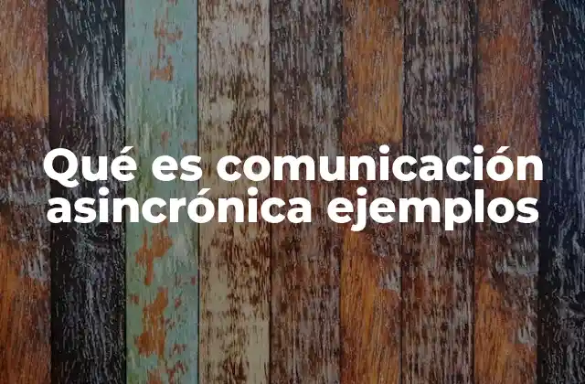 Tipos de comunicación asincrónica
