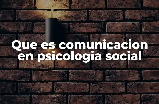 La comunicación como herramienta para la interacción social