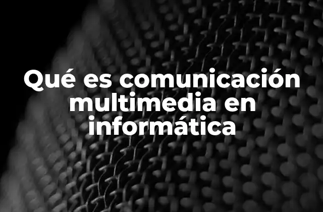 La importancia de la integración de medios digitales en la experiencia del usuario