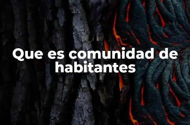 Que es Comunidad de Habitantes