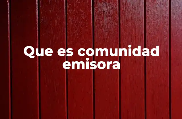 Que es Comunidad Emisora