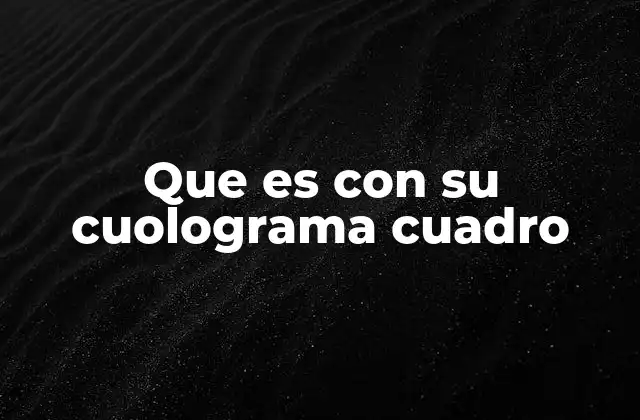 Que es con Su Cuolograma Cuadro