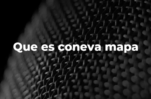 Que es Coneva Mapa