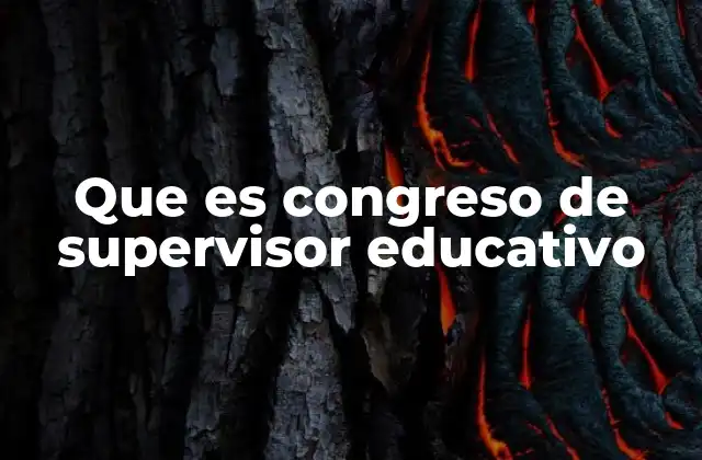 Que es Congreso de Supervisor Educativo
