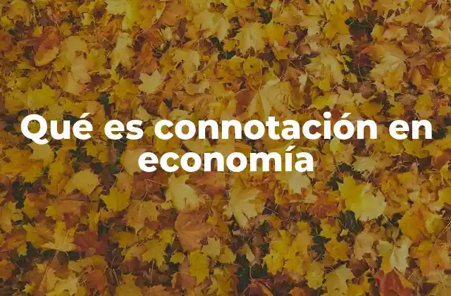 La importancia de la connotación en la comunicación económica