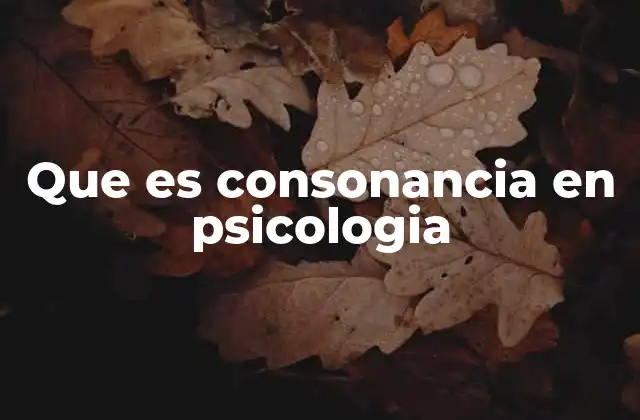 Que es Consonancia en Psicologia
