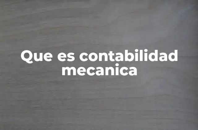 Que es Contabilidad Mecanica
