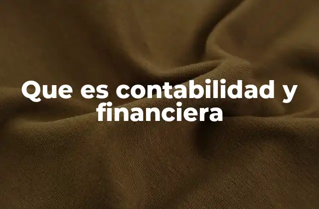 Que es Contabilidad y Financiera