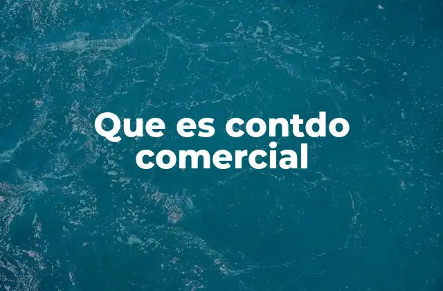 Que es Contdo Comercial