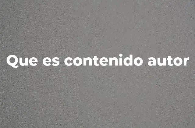 Que es Contenido Autor