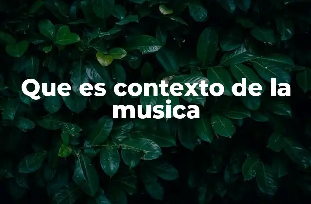 La importancia de comprender el entorno musical