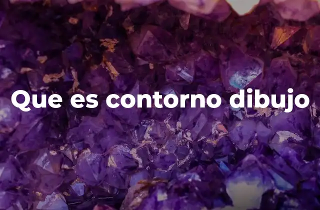Que es Contorno Dibujo