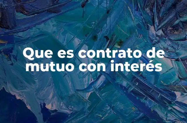 Que es Contrato de Mutuo con Interés