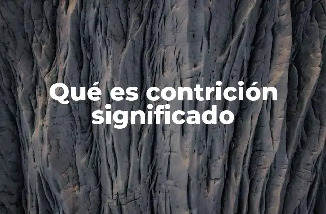 Qué es Contrición Significado