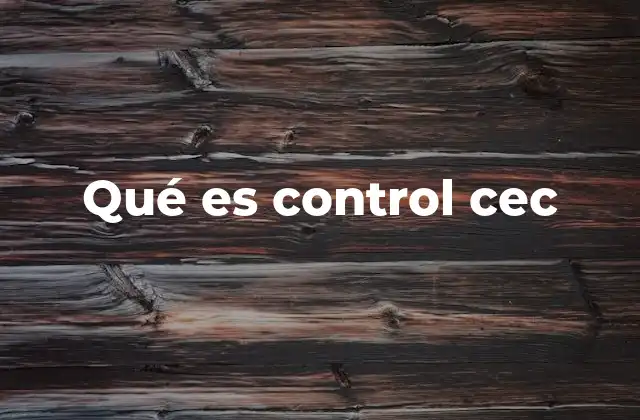 Qué es Control Cec