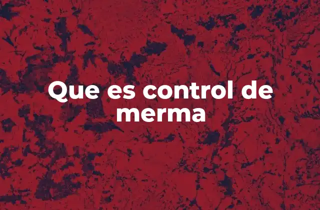 La importancia del control en procesos productivos