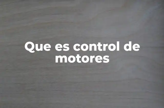 Que es Control de Motores