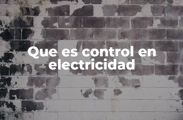 Que es Control en Electricidad