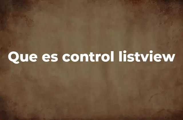 Que es Control Listview