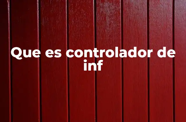 Que es Controlador de Inf