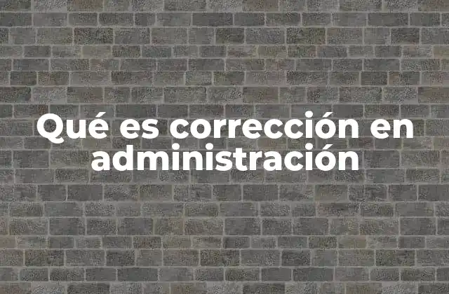 El papel de la corrección en la gestión de recursos