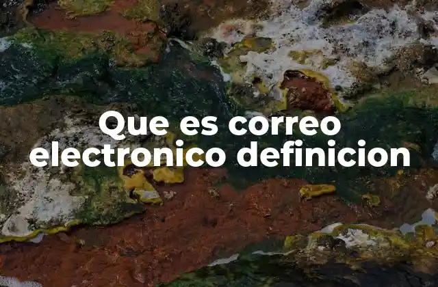 Que es Correo Electronico Definicion 2 La evolución del correo electrónico