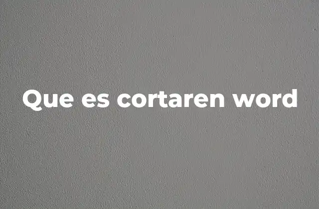 Que es Cortaren Word