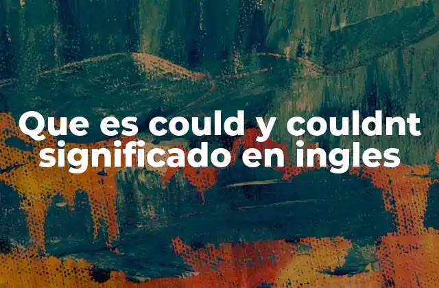 Uso de could y couldn't en contextos formales e informales