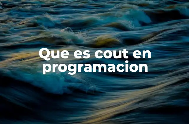 Cómo funciona cout en el contexto de la programación orientada a objetos