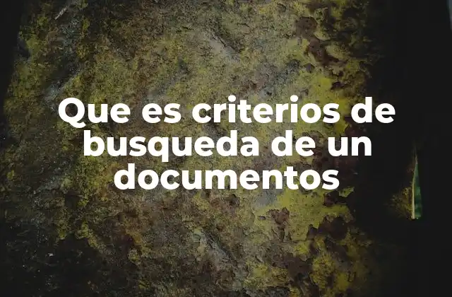 La importancia de los criterios en la gestión de documentos