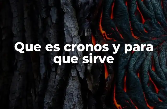 Que es Cronos y para que Sirve