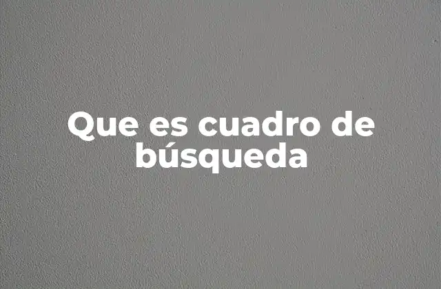 La importancia del cuadro de búsqueda en la navegación web