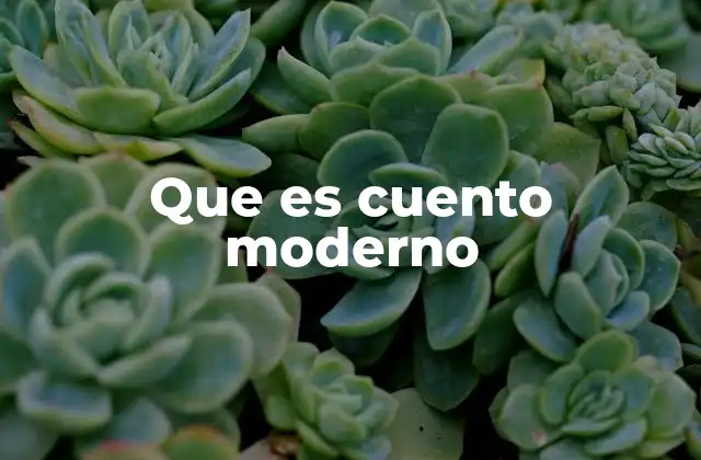 Que es Cuento Moderno