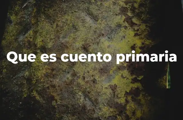 Que es Cuento Primaria