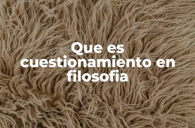 El cuestionamiento como base del pensamiento filosófico