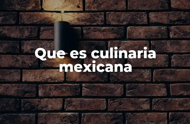 La riqueza de la gastronomía tradicional en México