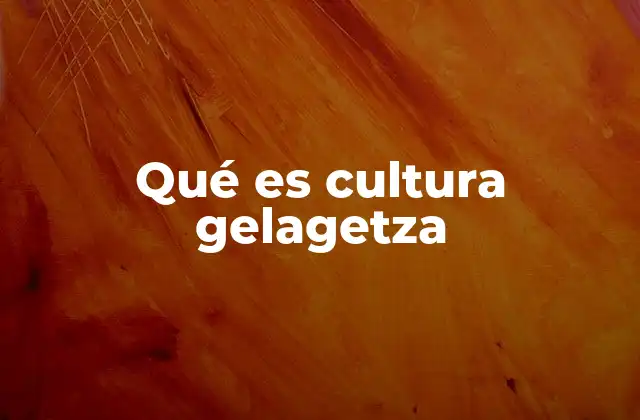 Qué es Cultura Gelagetza
