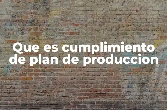 La importancia del seguimiento en la producción