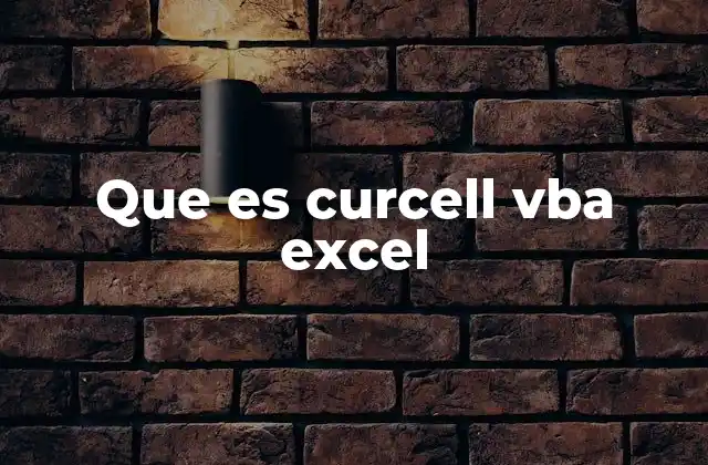 Que es Curcell Vba Excel