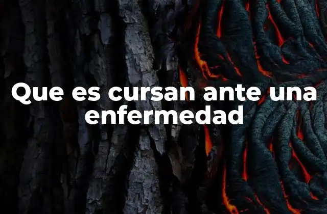 Que es Cursan ante una Enfermedad