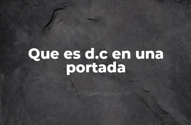 Que es D.c en una Portada 2 El origen de DC en el mundo del cómic