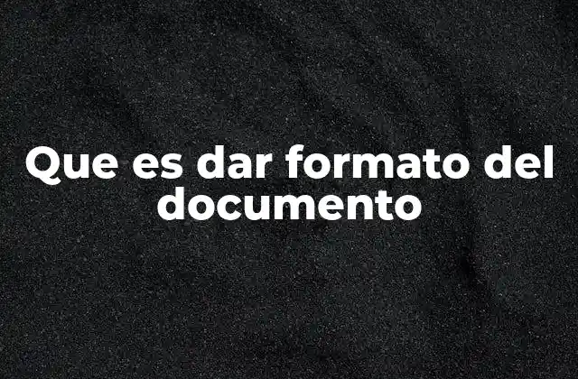 Que es Dar Formato Del Documento 2 Cómo la estructura visual influye en la comprensión de un texto