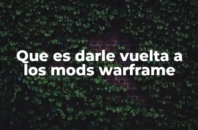Cómo afecta el orden de los mods a las estadísticas de los Warframe
