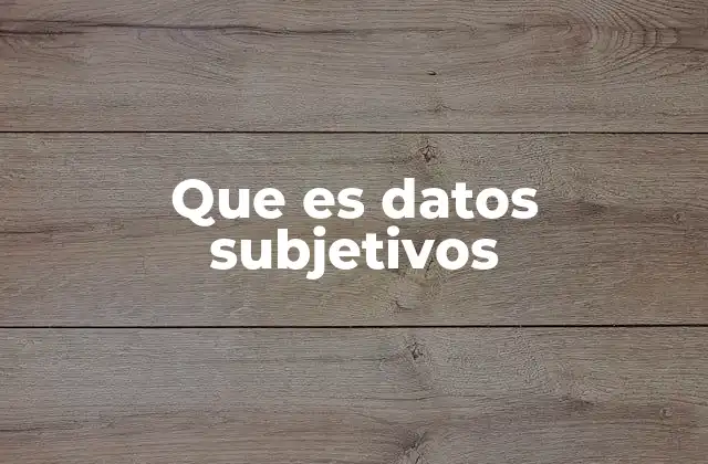 La importancia de considerar percepciones en el análisis de datos