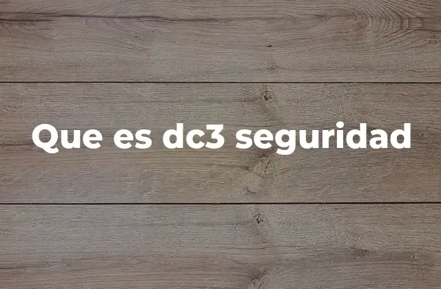 Que es Dc3 Seguridad