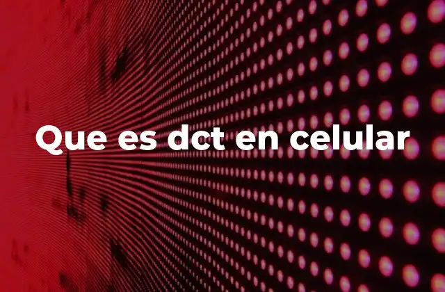 Que es Dct en Celular 2 Cómo se activa el modo DCT en un celular