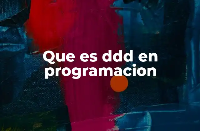 Que es Ddd en Programacion