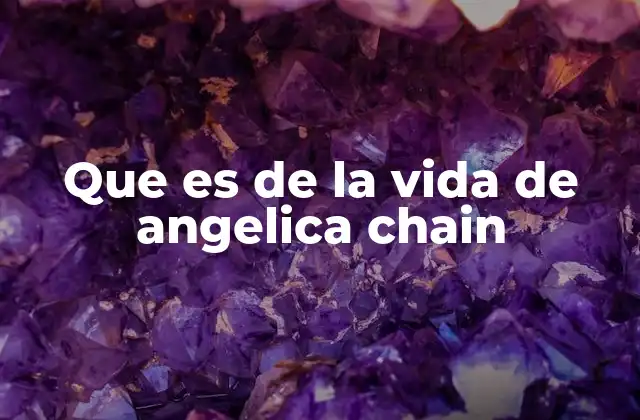 Que es de la Vida de Angelica Chain 2 La influencia de Angelica Chain en la cultura popular